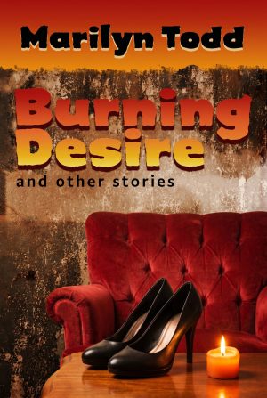 Burning Desire and Other Stories by Marilyn Todd
